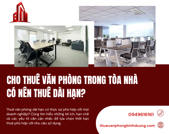 Cho Thuê Văn Phòng Trong Tòa Nhà Có Nên Thuê Dài Hạn?