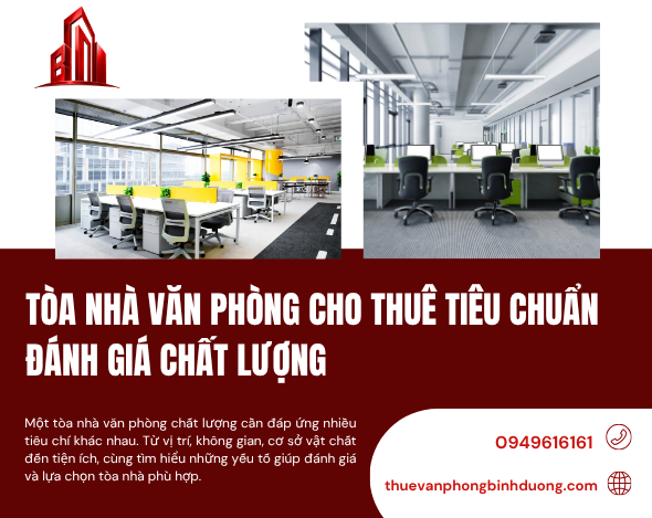 Tòa Nhà Văn Phòng Cho Thuê Tiêu Chuẩn Đánh Giá Chất Lượng
