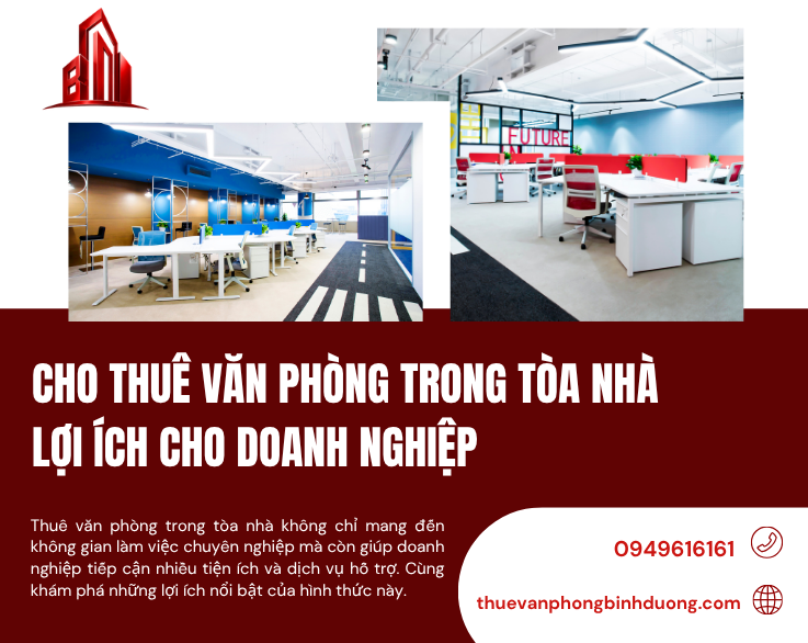 Cho Thuê Văn Phòng Trong Tòa Nhà Lợi Ích Cho Doanh Nghiệp