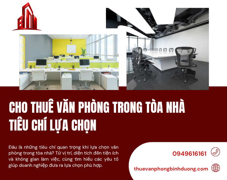 Cho Thuê Văn Phòng Trong Tòa Nhà Tiêu Chí Lựa Chọn