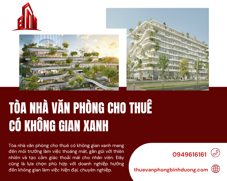 Tòa Nhà Văn Phòng Cho Thuê Có Không Gian Xanh – Môi Trường Làm Việc Hiện Đại Cho Doanh Nghiệp